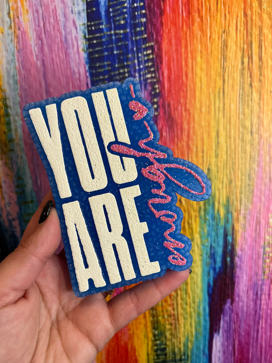 You Are Enough